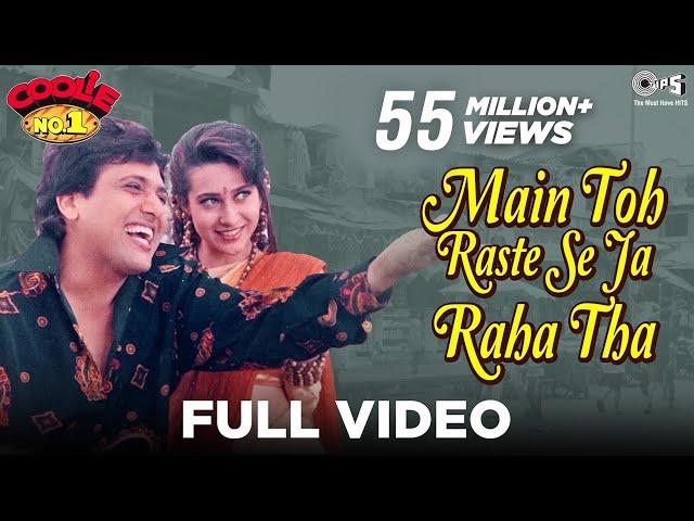 Main Toh Raste Se Ja Raha Tha | Coolie No. 1 | Govinda & Karisma Kapoor | 90's Blockbuster Song