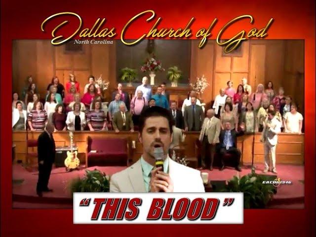 "THIS BLOOD" ~ Dallas NC Church of God