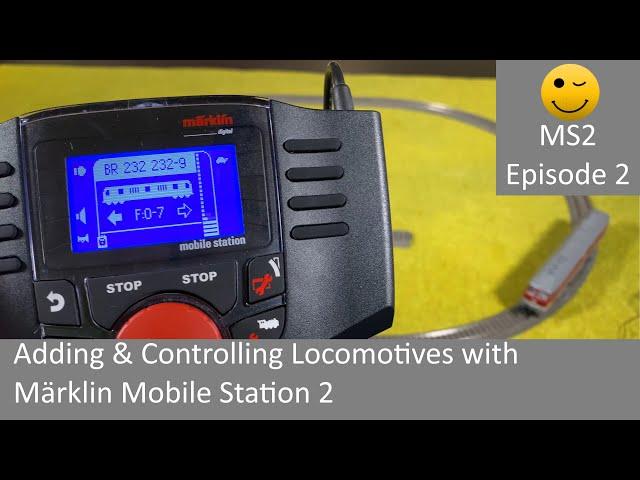 Adding & Controlling Locomotives with Märklin Mobile Station 2 (MS2 Episode 2)