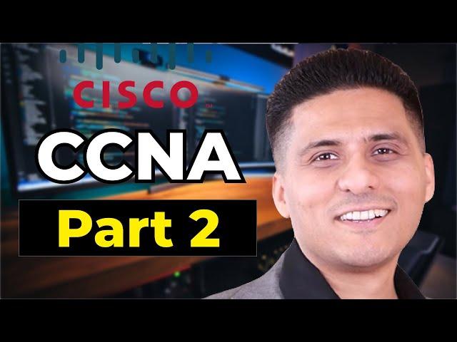 CCNA Course for Beginners - Full Course 10 Hours (Part 2)