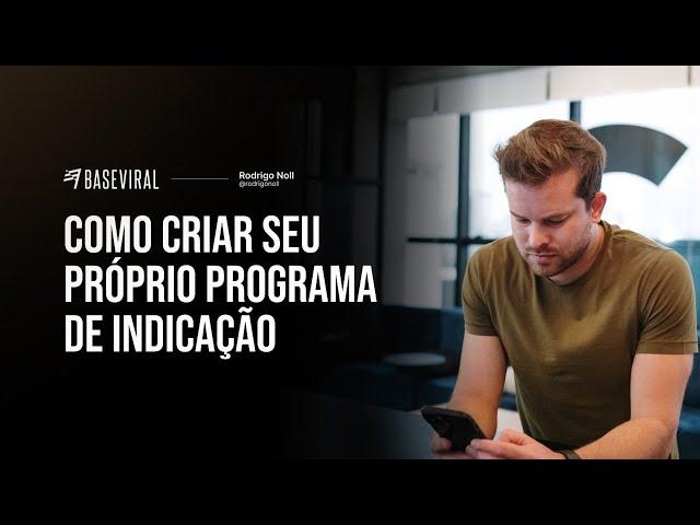 7 dicas para você criar seu próprio programa de indicação