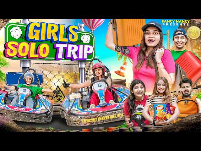 GIRLS SOLO TRIP | Fancy Nancy