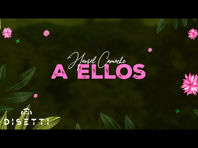 Hansel Camacho - A Ellos (Video Lyric)