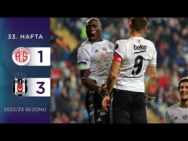 FTA Antalyaspor (1-3) Beşiktaş | 33. Hafta - 2022/23