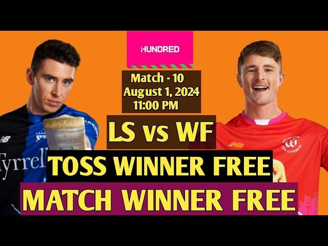 London Spirit vs Welsh Fire Match Prediction | The Hundred 2024 | 10th Match Analysis