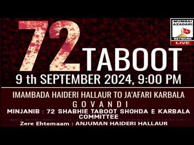 LIVE JULOOS 72 SHABIHE TABOOT 2024 | AT HAIDERY HALLUAR IMAMBADA TO JAFRI SCHOOL GOVANDI MUMBAI