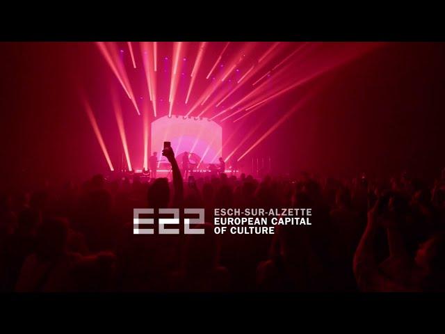 Esch2022 - European Capital of Culture | Official Aftermovie