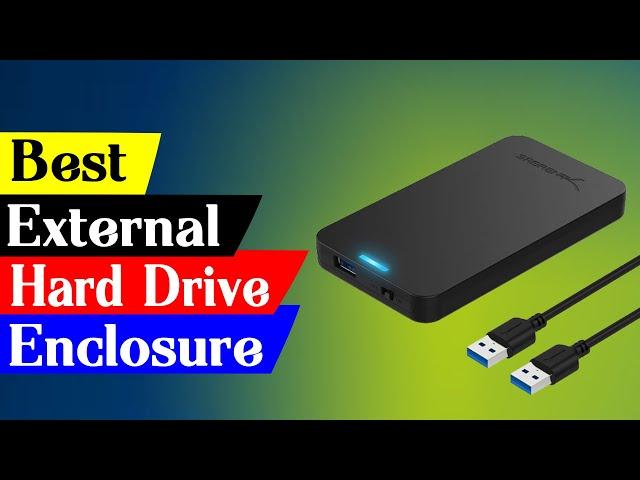 5 Best External Hard Drive Enclosure Reviews In 2024