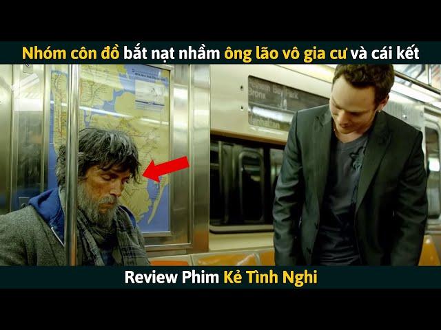 [Review Phim] Nhóm Côn Đồ Bắt Nạt Nhầm Ông Lão Vô Gia Cư Và Cái Kết