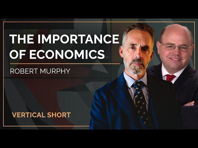 Why It’s Important for People to Understand Basic Economics | Robert Murphy #shorts