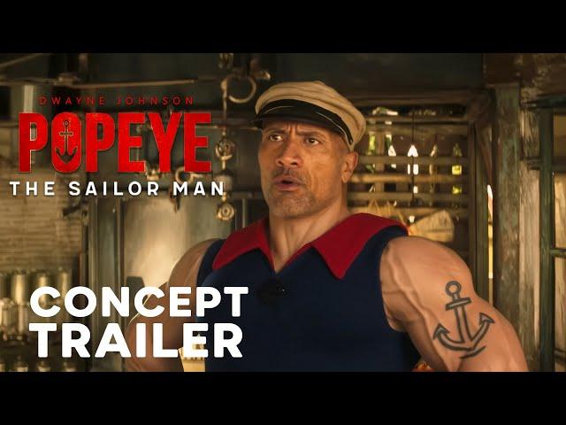 POPEYE: Live Action Movie – Teaser Trailer – Dwayne Johnson