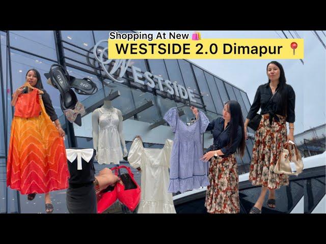 Shopping At New Westside 2.0 Dimapur Nagaland ️|| Exploring New Westside Shopping Store Dimapur