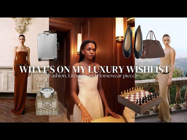 WHAT'S ON MY LUXURY WISHLIST 2024 | Fashion, Lifestyle & Homeware