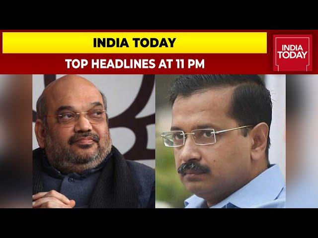 Top Headlines At 11 PM | Amit Shah To Monitor Kejriwal Pro-Khalistani Showdown | February 18, 2022