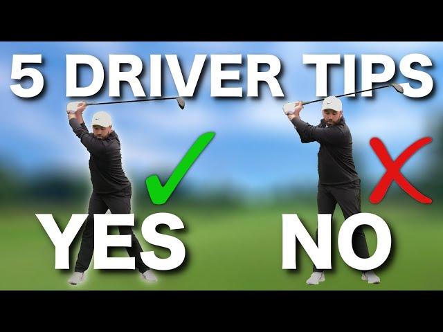 TOP 5 DRIVER GOLF TIPS - IMPORTANT DO'S & DON'TS!