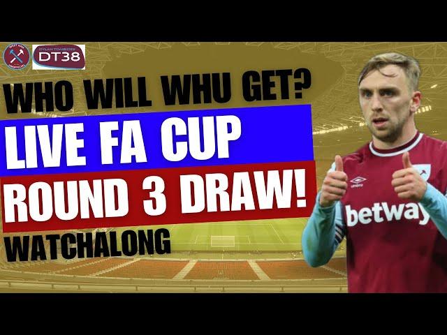 FA CUP 3RD ROUND DRAW WATCHALONG | WHO WILL WEST HAM GET? | LIVE SHOW!