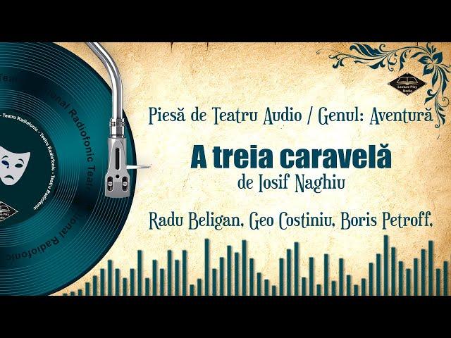 A treia caravelă - Iosif Naghiu | Teatru pe Vinil | (teatru radiofonic: aventura)