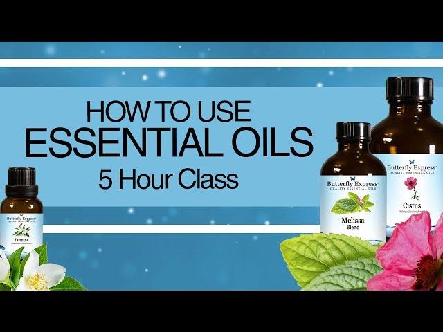 Essential Oil Class LaRee Westover - Valaree Sharp (5 Hour)