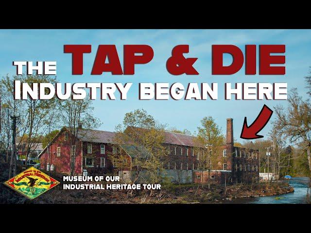 The Cradle of the American TAP & DIE Industry | Museum of our Industrial Heritage