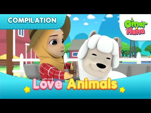 Love Animals Compilation | Islamic Series & Songs For Kids | Omar & Hana English