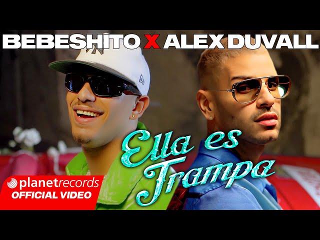 BEBESHITO  ALEX DUVALL - Ella Es Trampa (Prod. by Ernesto Losa) [Official Video by NAN] #Repaton