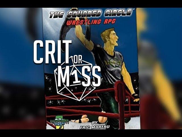 Crit or Miss: The Squared Circle RPG