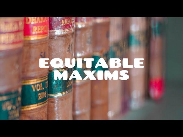 Conscionability & Equitable Maxims | Equity & Trusts