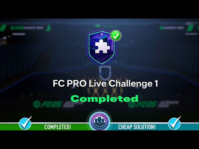 FC Pro Live Challenge 1 SBC Completed - Cheap Solution & Tips - FC 25