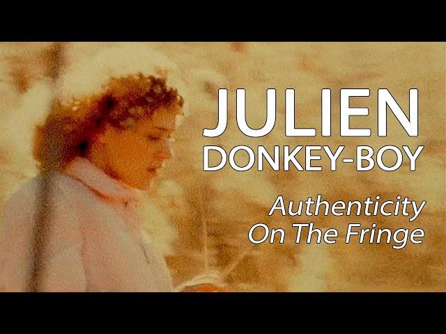 Julien Donkey-Boy - Authenticity On The Fringe