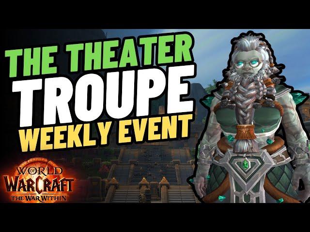 The Theater Troupe Weekly Event | How to Find & Complete It in World of Warcraft | WoW TWW