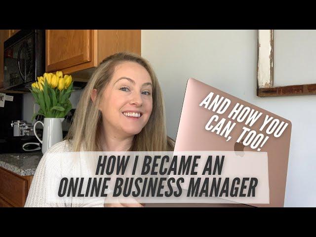 How I Became an Online Business Manager // Tips to Becoming a VA or OBM