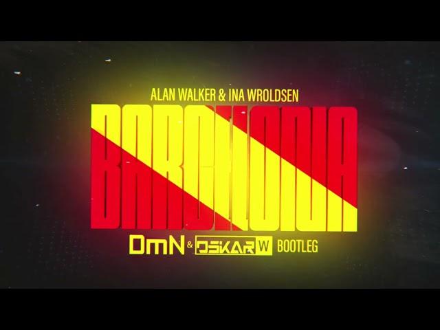 Alan Walker & Ina Wroldsen - Barcelona (DmN & Oskar W Bootleg)