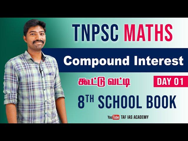 TNPSC MATHS | LIVE Class | Compound Interest | 8th School Book | New Syllabus | TAF IAS Academy