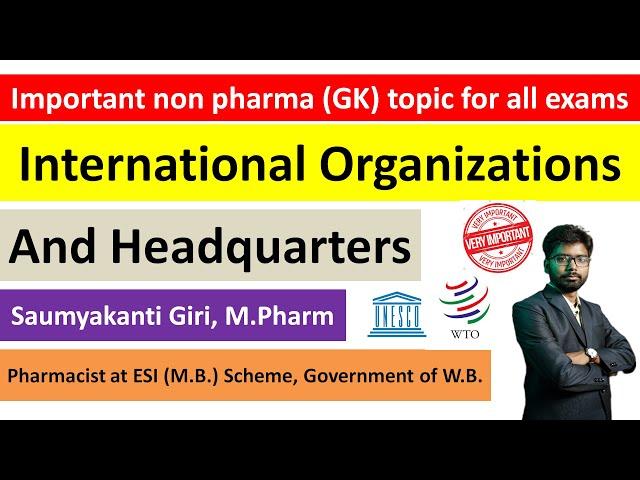 Important International Organizations and their headquarters | For all pharma exams