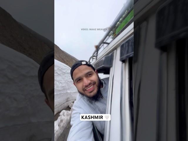 I  Kashmir | Maaz Weaver #shorts