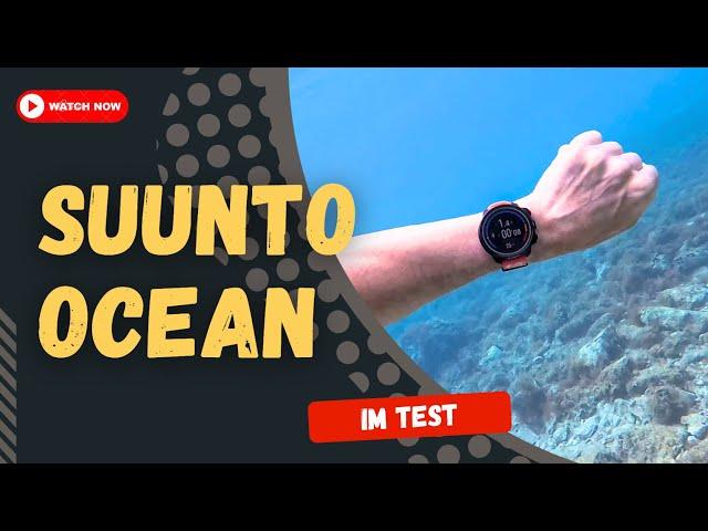 Suunto Ocean im Test: das Beste aus beiden Welten