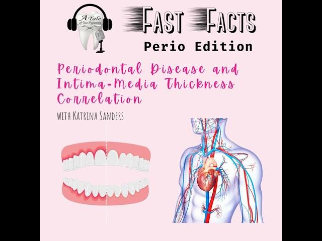 Periodontal Disease and Intima-Media Thickness Correlation with Katrina Sanders