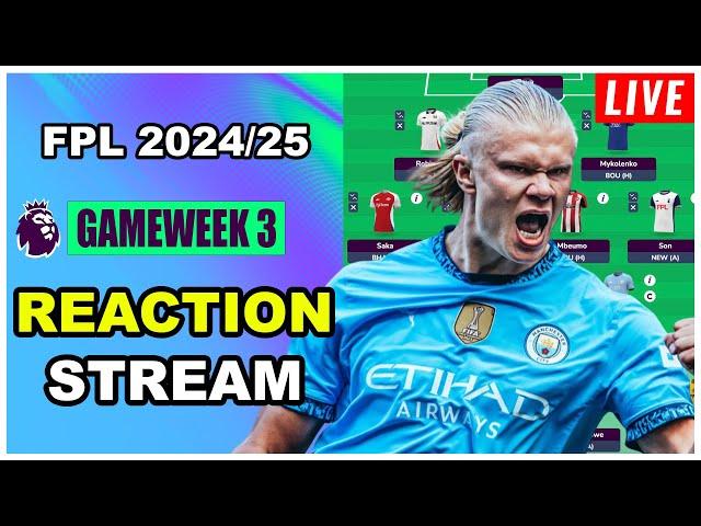 FPL Gameweek 3: REACTION STREAM | Live Q&A | Fantasy Premier League Tips 2024/25