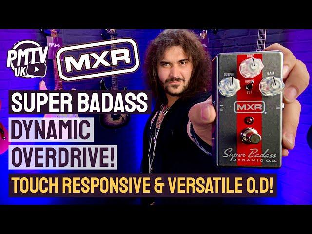 MXR Super Badass Dynamic O.D. - A Touch Responsive, Versatile Overdrive! - Review & Demo