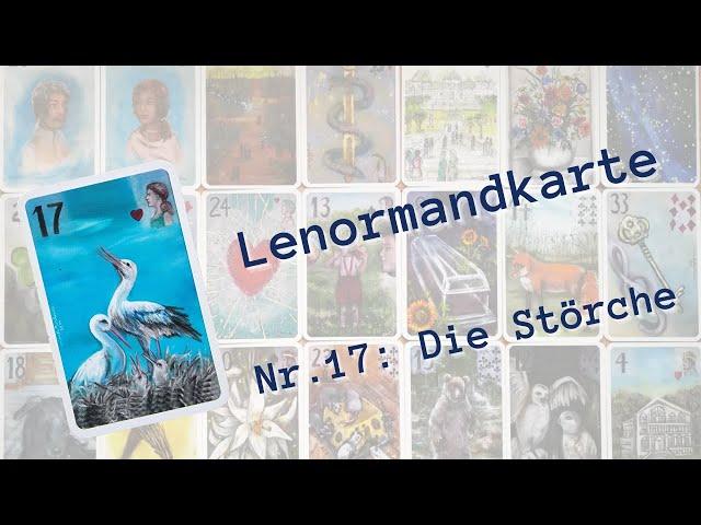 Lenormand Kartenlegen lernen: Lenormandkarte Nr  17: Die Störche