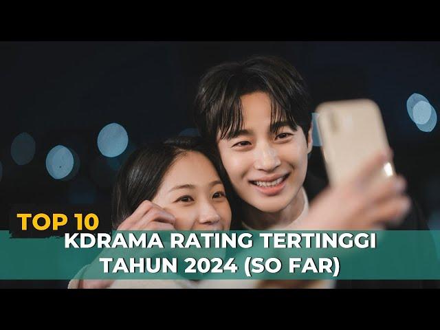 10 Drama Korea dengan Rating Tertinggi Tahun 2024 So Far | Rekomendasi