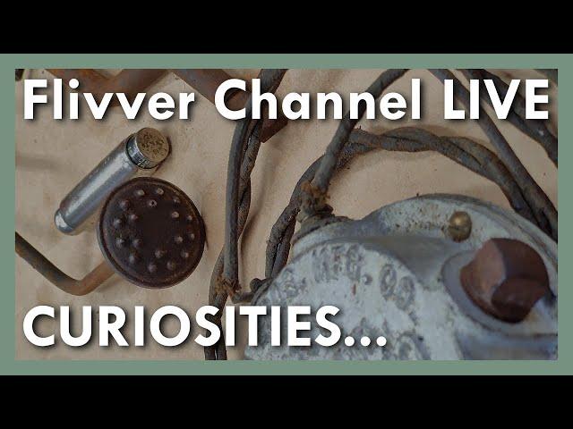Flivver Channel LIVE: Curiosities...