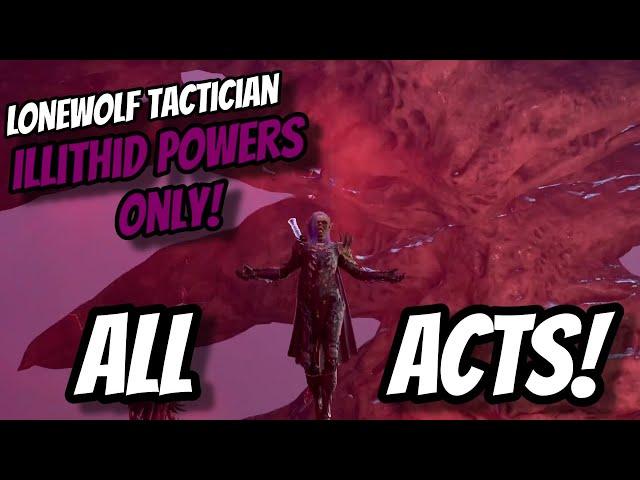 Evolving in EVERY ACT as a LONEWOLF Using Illithid Powers Only! - Baldur's Gate 3