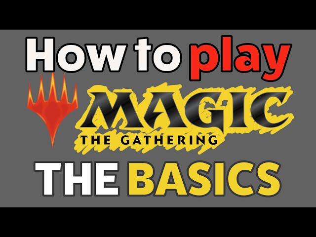 How to Play Magic The Gathering – Beginner’s Guide to MTG: THE BASICS