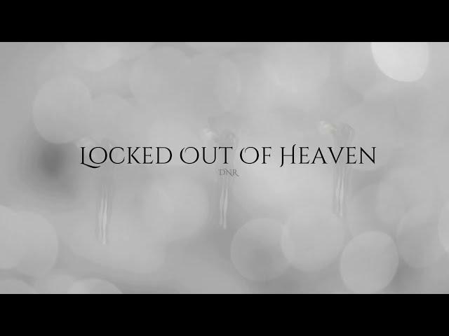 Bruno Mars - Locked Out Of Heaven (DNR Edit) - Progressive Remix