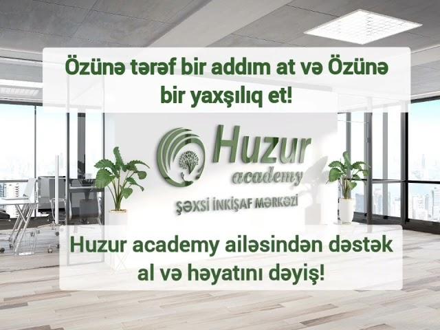 Möcüzəvi dəyişim dönüşümün  ünvanı Huzur Academy