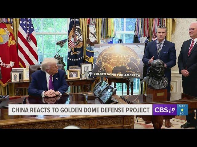 China reacts to 'Golden Dome' defense project