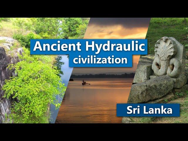 Amazing Ancient Hydraulic Civilization | Sri Lanka