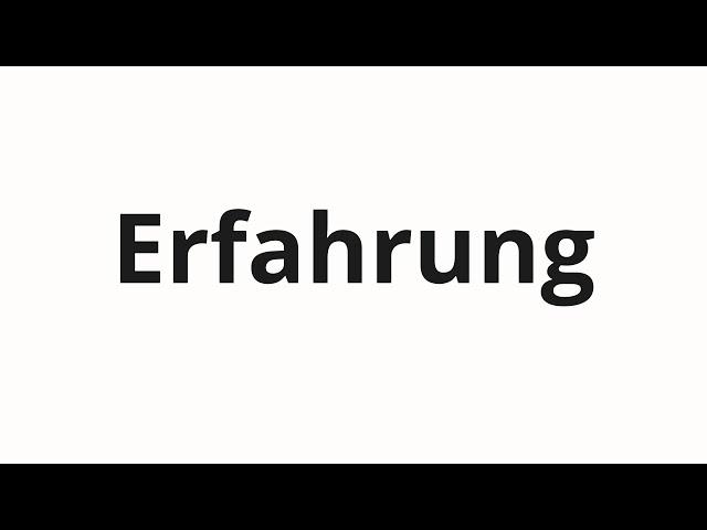 How to pronounce Erfahrung