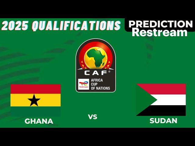 Ghana vs Sudan  Live Stream CAF Africa Nations Cup 2025 Qualifiers Commentary Score